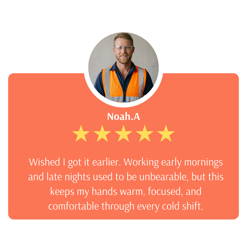 Five-star review from Noah.A with a person wearing an orange safety vest on a white background. Wished I got it earlier. Working early mornings and late nights used to be unbearable, but this keeps my hands warm, focused, and comfortable through every cold shift.